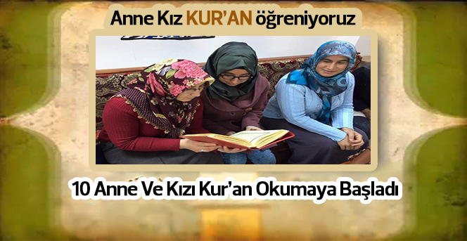 Karaman’da “Anne Kız Kur’an Öğreniyoruz” Projesi