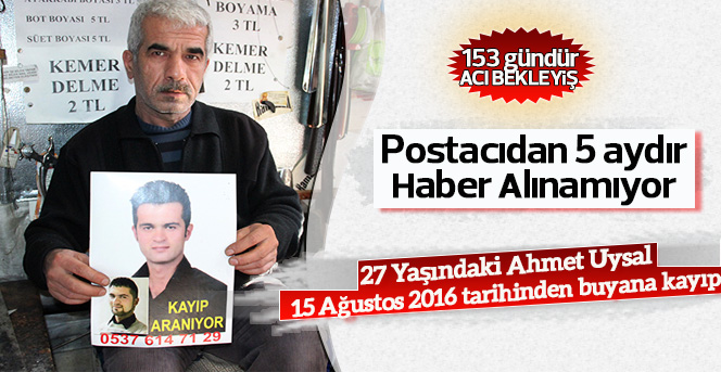 Postacıdan 5 aydır haber alınamıyor