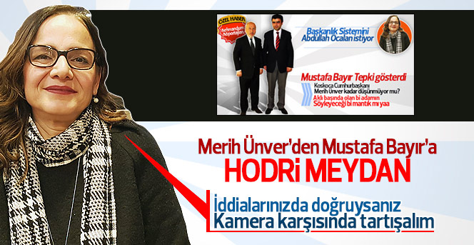 Merih Ünver’den Mustafa Bayır’a Hodri meydan