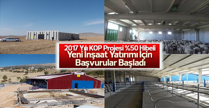 2017 Yılı KOP Projesi %50 Hibeli Yeni İnşaat Yatırımı İçin Başvurular Başladı