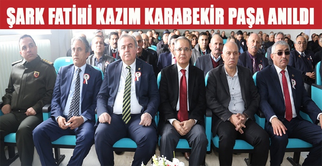 Şark Fatihi Kâzım Karabekir Paşa Anıldı