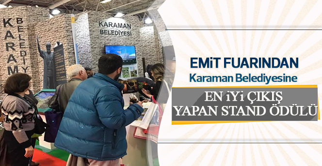 Karaman Belediyesine EMİTT fuarında “En iyi çıkış yapan stand” ödülü