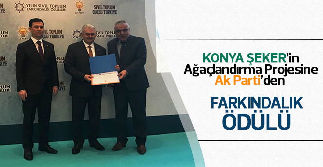 AK Parti’den Konya Şeker’e “Farkındalık” Ödülü