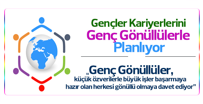 Gençler Kariyerlerini Genç Gönüllülerle Planlıyor