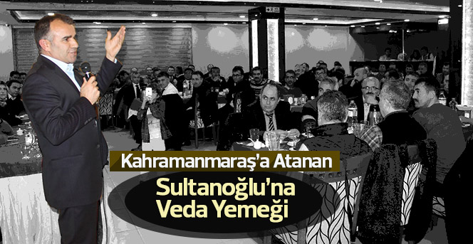 Kahramanmaraş’a Atanan Milli Eğitim Müdürüne Veda Yemeği