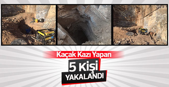 Kaçak kazı yapan 5 kişi yakalandı