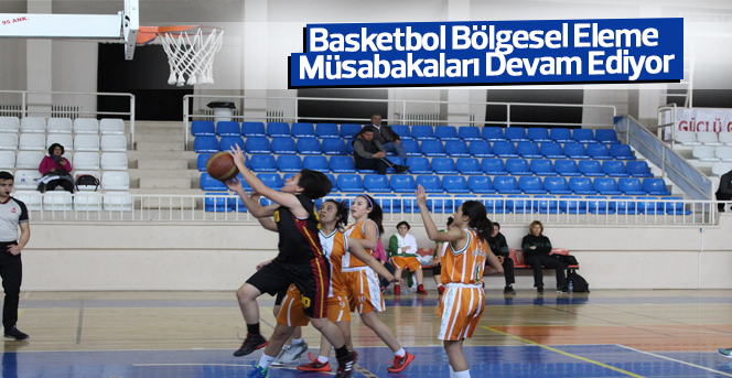 Basketbol Bölgesel Eleme Müsabakaları Devam Ediyor