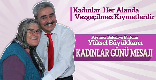 Yüksel Büyükkarcı’nın Kadınlar Günü Mesajı