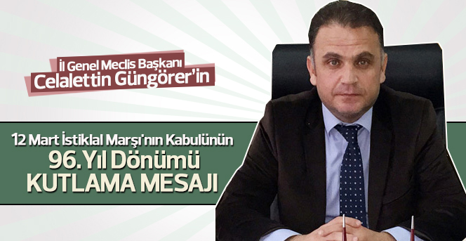 İl Genel Meclis Başkanı Celalettin Güngörer Kutlama Mesajı