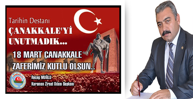 Recep MUĞLU, 18 Mart Çanakkale Zaferi ve Şehitleri Anma Günü Mesajı