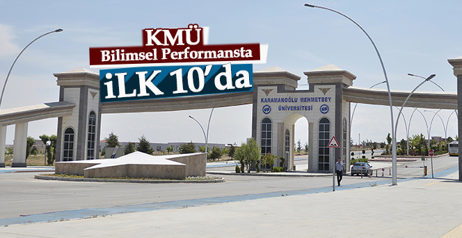 KMÜ, Bilimsel Performansta İlk 10 Üniversite Arasına Girdi