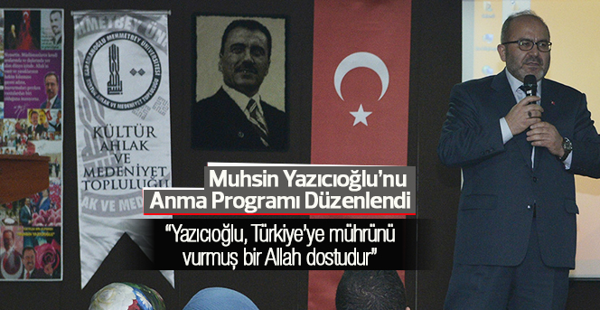 Muhsin Yazıcıoğlu Anma Programı