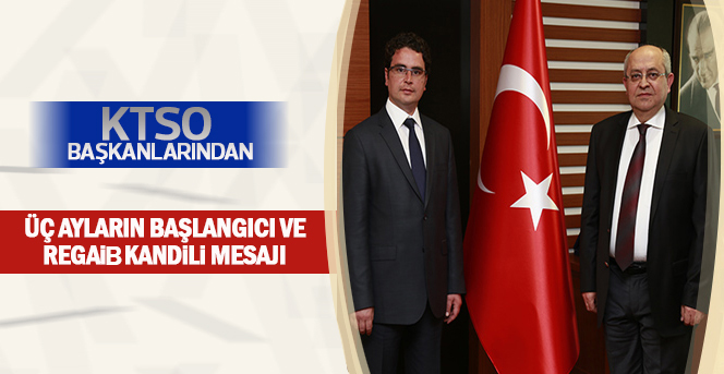 KTSO Başkanlardan Regaip Kandili Mesajı