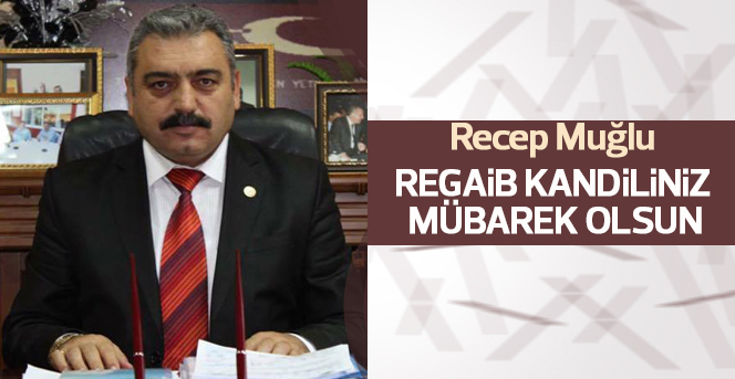 Karaman Ziraat Odası Başkanı Recep MUĞLU Kandil Mesajı
