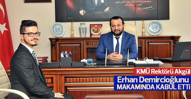 KMÜ Rektörü Akgül, başarılı öğrenciyi makamında kabul etti