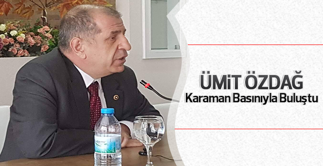Ümit Özdağ Karaman Basınıyla buluştu.