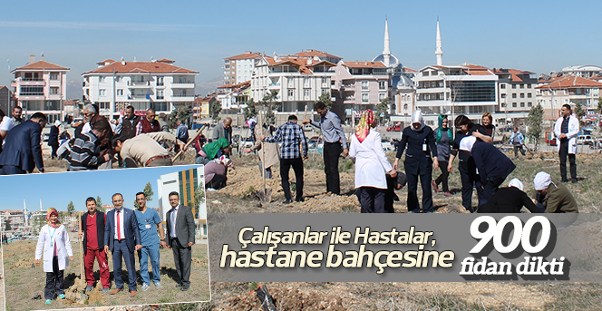 Sağlık çalışanları ile hastalar, hastane bahçesine 900 fidan dikti