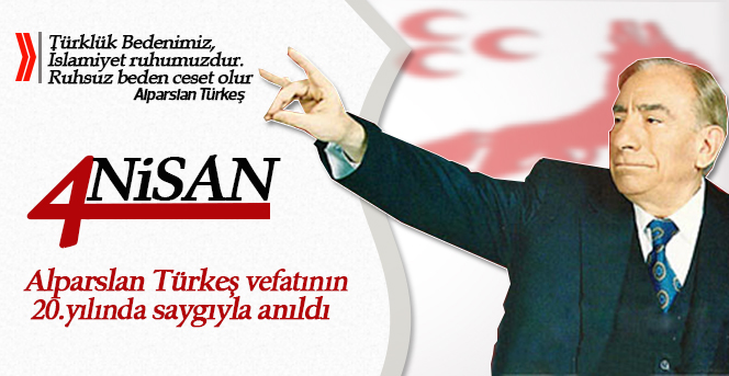 Alparslan Türkeş vefatının 20. yılında anıldı