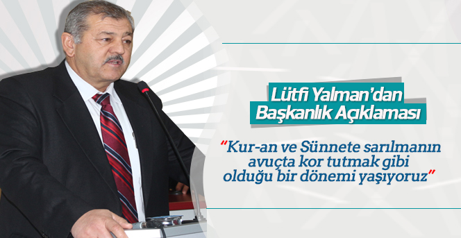 Lütfi Yalman'dan Başkanlık Açıklaması