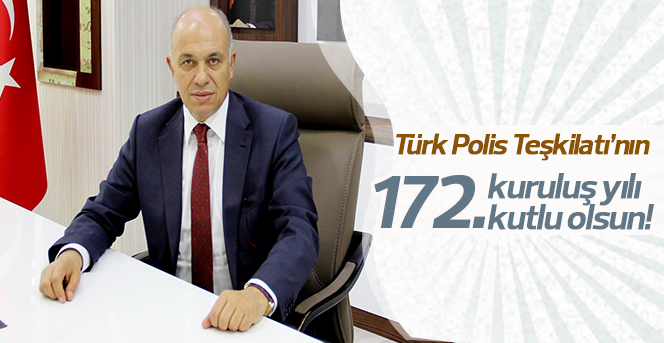 Türk Polis Teşkilatımızın 172. Kuruluş Yıldönümünü  Kutlu Olsun